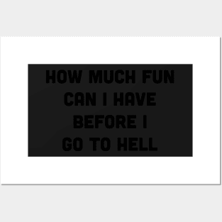 how much fun can i have before i go to hell sticker - tshirt Posters and Art